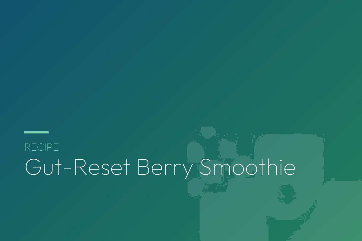 Gut-Reset Berry Smoothie