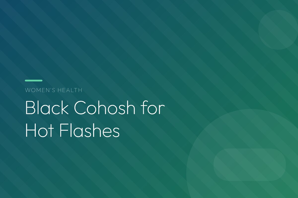 Black Cohosh for Hot Flashes: What the Menopause Research Really Shows