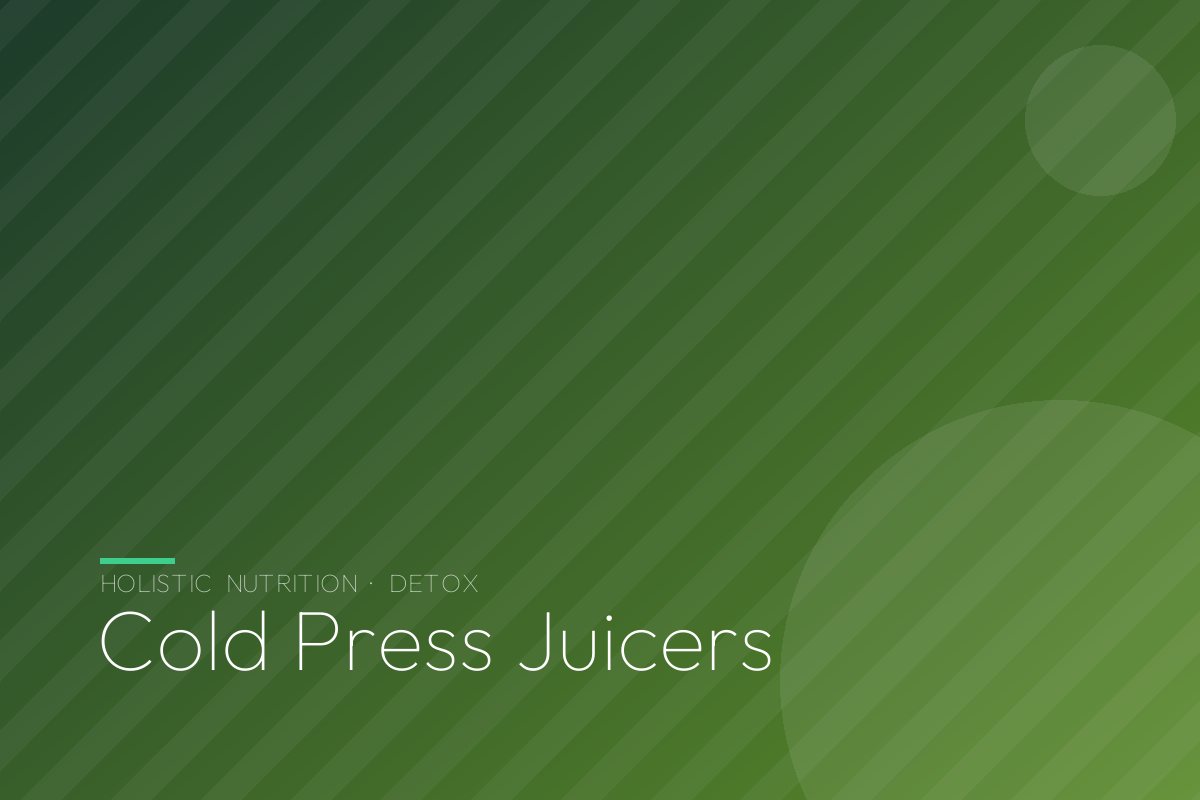 Cold Press Juicers: Is Juicing Actually Healthy? The Evidence, and the 3 We Would Buy
