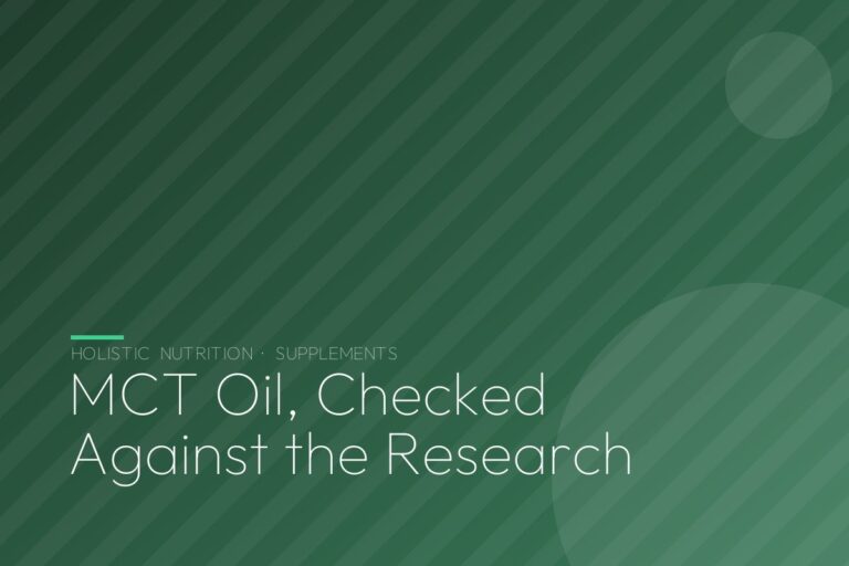 MCT Oil, Checked Against the Research
