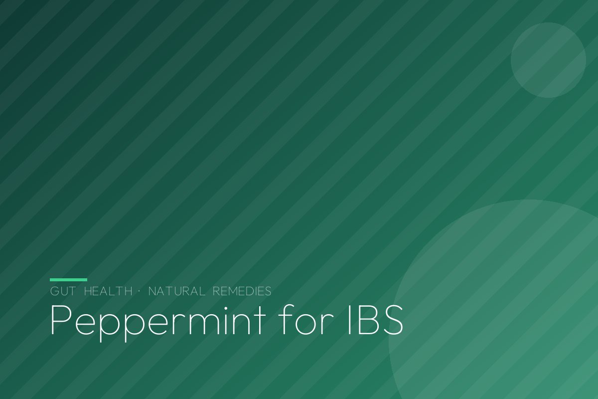 Peppermint for IBS